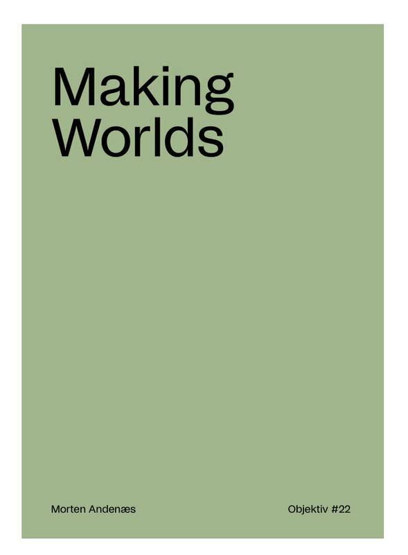 Morten Andenæs - Making Worlds