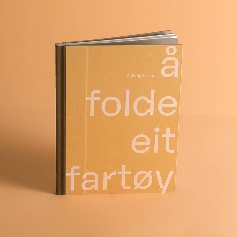 Solveig Landa - Å folde eit fartøy