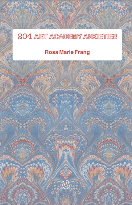 Hovedbilde Rosa Marie Frang - 204 Art Academy Anxieties