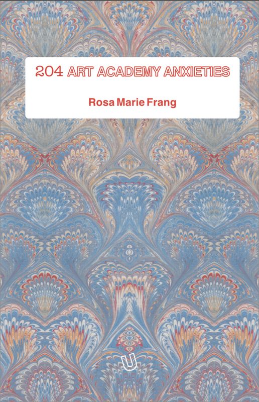 Rosa Marie Frang - 204 Art Academy Anxieties