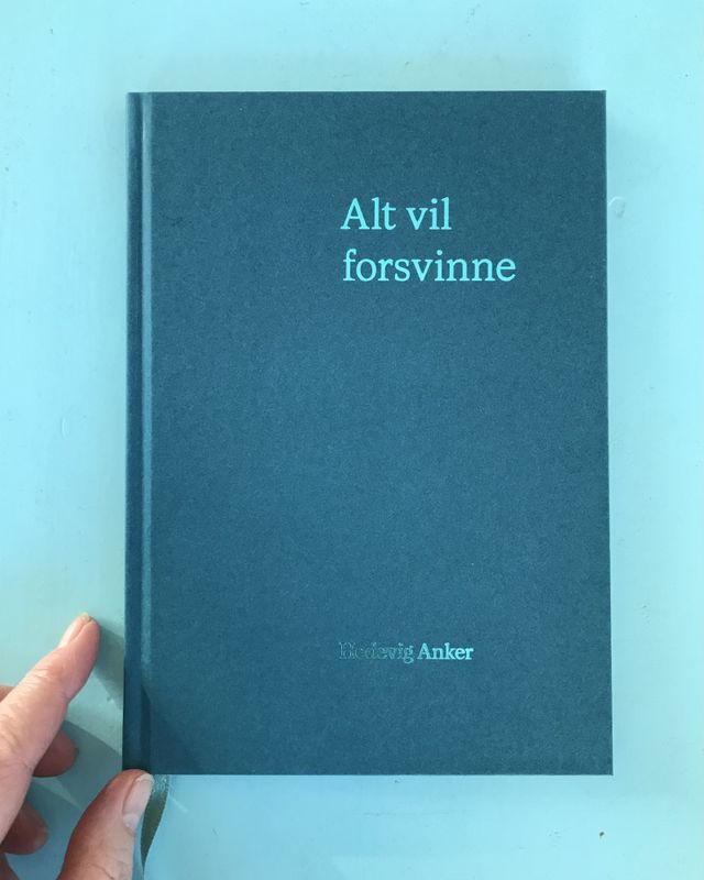 Hedevig Anker - Alt vil forsvinne