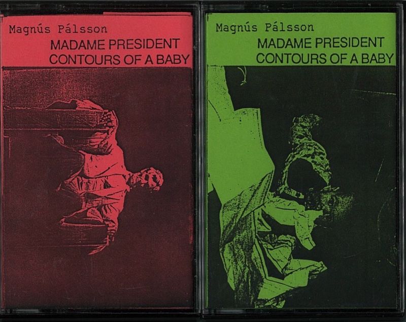 Magnús Pálsson - Madame President, Contours of a baby